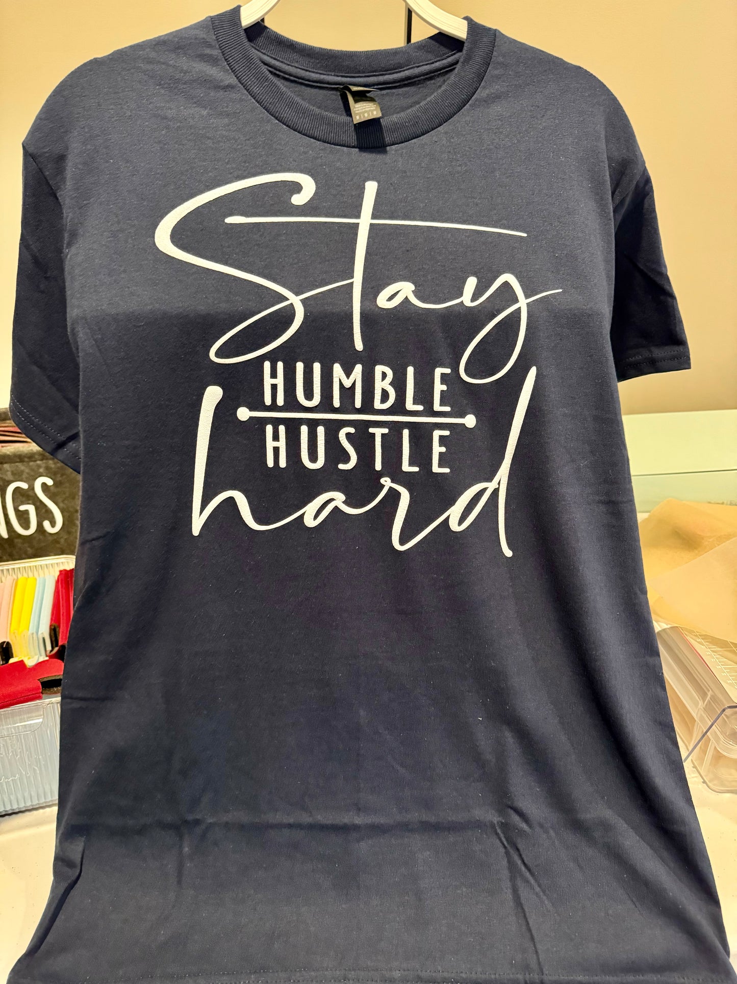 Stay humble, hustle hard